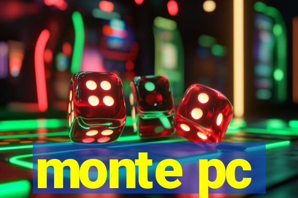 monte pc